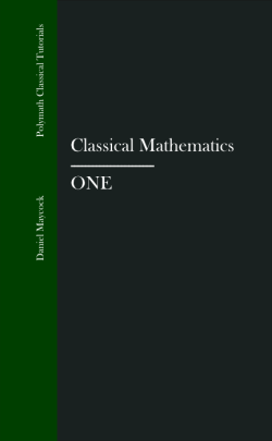 Classical Mathematics ONE – Polymath Classical Tutorials